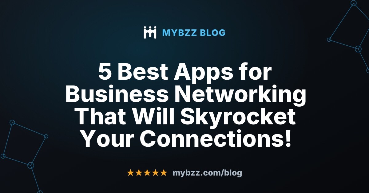 5 Best Business Networking Apps in 2026 (Tested & Compared)