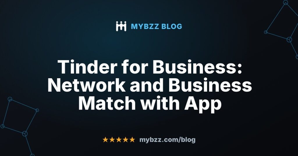 Tinder for Business: Network and Business Match with App
